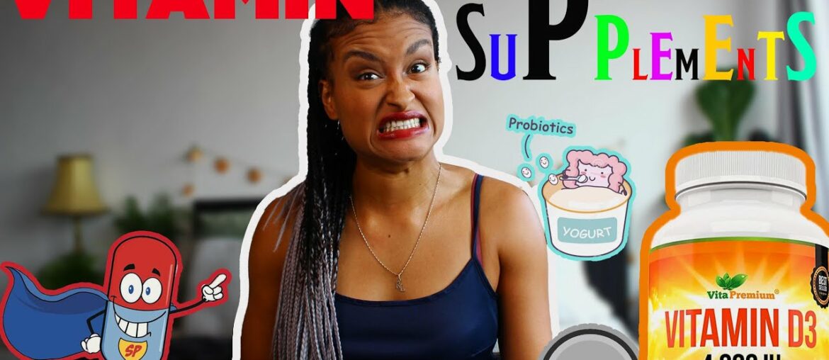 Vitamins & Supplements - Do we really need them?