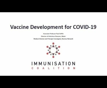 Immunisation Coalition's COVID Series: Webinar 3: Vaccine Development for COVID 19