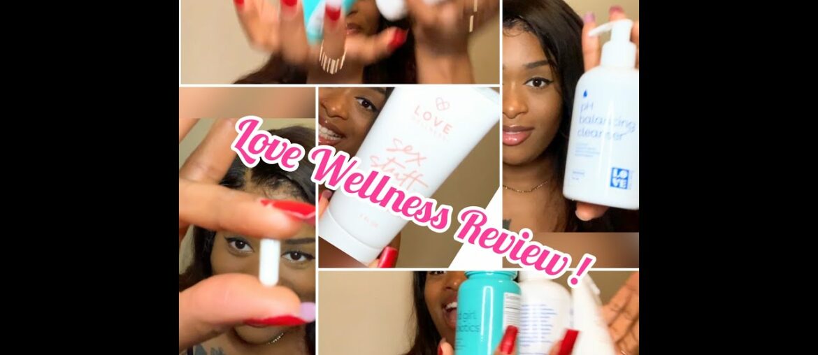 Okaaaaaaay-Love Wellness Review!