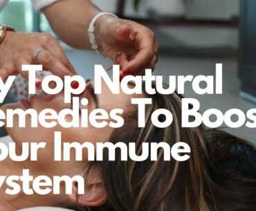 The top 7 natural remedies to boost your immune system
