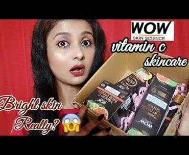 WOW SkinScience- Full Vitamin C Range Honest Review|Clear & Bright Skin Naturally