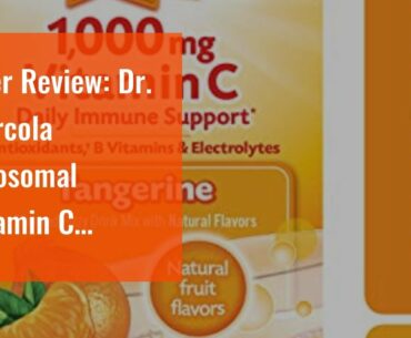 User Review: Dr. Mercola Liposomal Vitamin C Dietary Supplement, 1,000mg per Serving, 90 Servin...