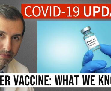 Coronavirus Update 116: Pfizer COVID 19 Vaccine Explained