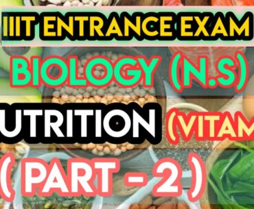 IIIT NUTRITION SYSTEM (VITAMIN) EXPLAINED IN  TELUGU || HUMAN || IIIT BIOLOGY || IQ ACADEMY