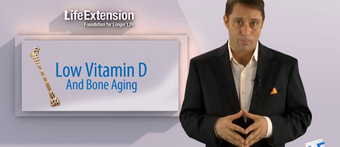 Low Vitamin D Causes Early Bone Aging   Life Extension