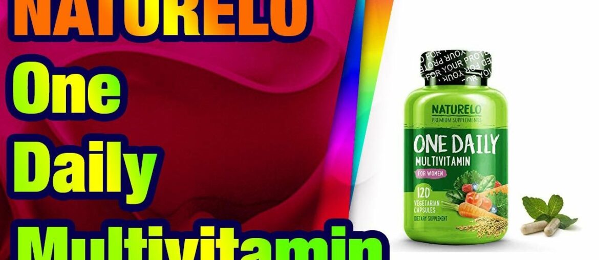 NATURELO One Daily Multivitamin for Women - B est for Hair, Skin Nails - Natural Energy Sup