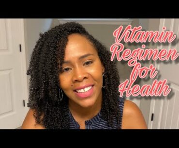My Vitamin Regimen for Health