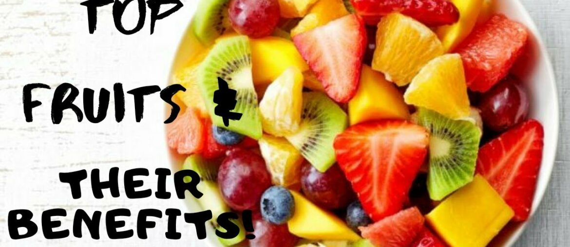 Top 10 Fruits And Their Importance - Food value of fruits Nutrition