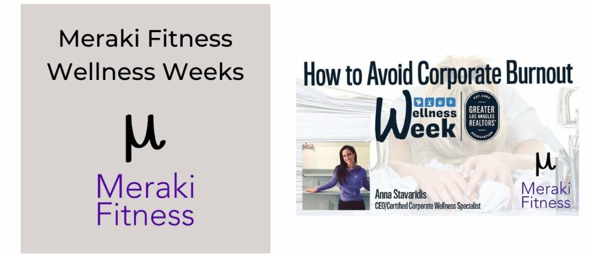 Meraki Fitness Wellness Week Part I - How to Avoid Corporate Burnout