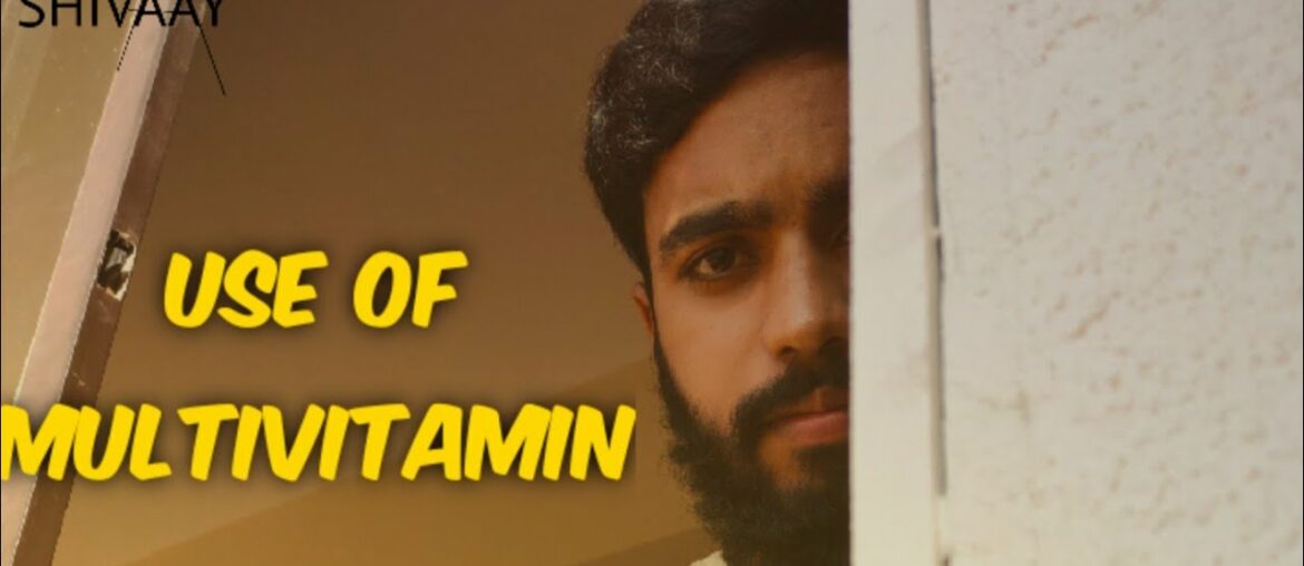 Why one should take Multivitamin?