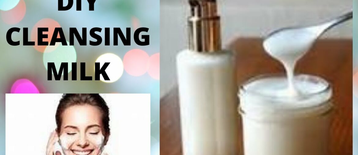 DIY clenasing milk |How to make cleansing milk at home by beauty secrets