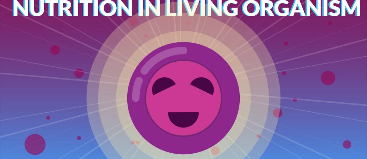 Nutrition in Living Organism
