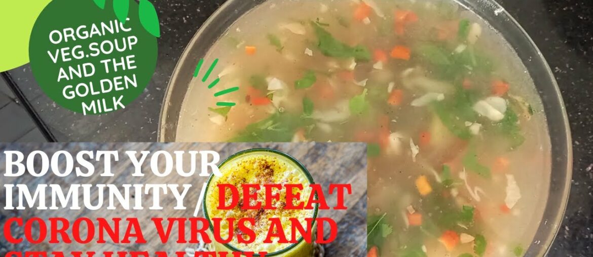 Boost Your Immunity In Winter/Fight Corona Virus With Golden Milk And Vegetable Soup In Urdu/Hindi.