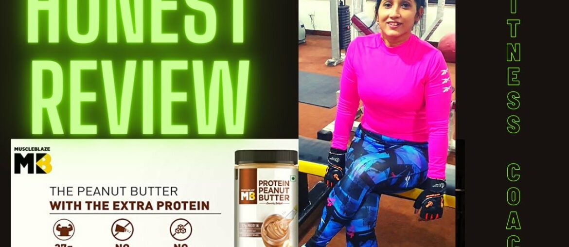 Muscleblaze Peanut Butter | Unboxing and Review | My First Review(Hindi)