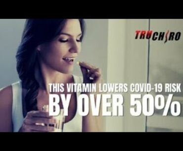 This Vitamin Lowers Covid 19 Risk By Over 50