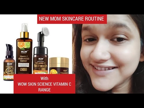 NEW MOM SKINCARE ROUTINE WITH WOW SKIN SCIENCE ULTIMATE VITAMIN C SKINCARE KIT #wowskinscienceindia