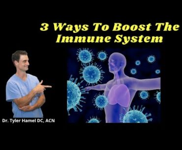 3 Natural Ways To Boost Your Immune System Today