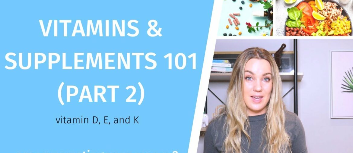VITAMINS 101: CAN YOU GET IT THROUGH FOOD OR SHOULD YOU SUPPLEMENT? (PART 2)