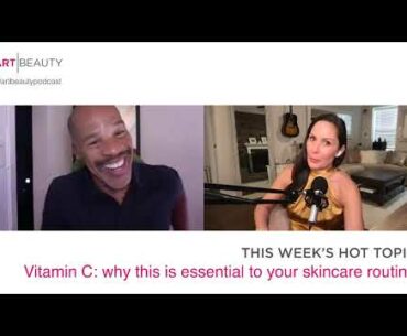 Vitamin C: Why you need this powerhouse ingredient in your routine