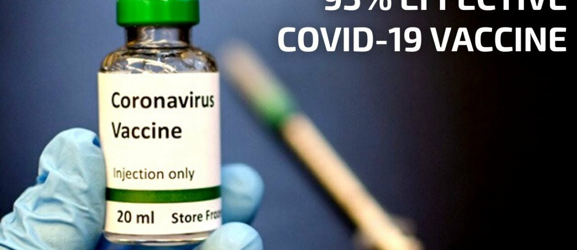 New COVID-19 Vaccine is Found To Be 95% Effective *But we shouldn't get excited*