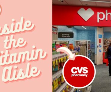 Inside The Vitamin Aisle...CVS!