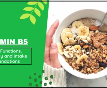 vitamin B5, Sources, Functions, intake recommendations