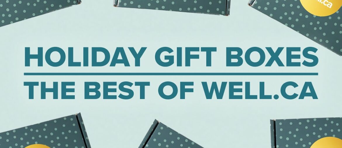 Well.ca Holiday Gift Boxes | The Best of Well.ca