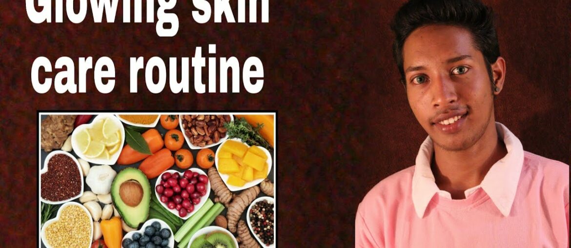 Glowing skin care routine/ secret of beauty