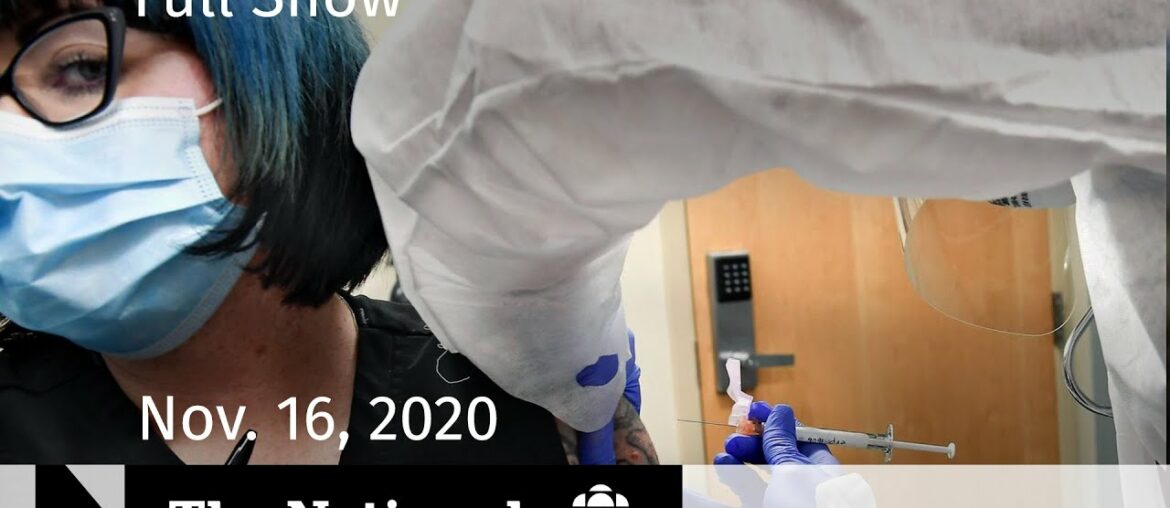 CBC News: The National | Moderna’s COVID-19 vaccine shows promise | Nov. 16, 2020