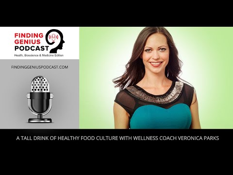 A Tall Drink of Healthy Food Culture with Wellness Coach Veronica Parks