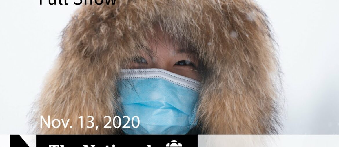 CBC News: The National | Increased COVID-19 restrictions across the country | Nov. 13, 2020