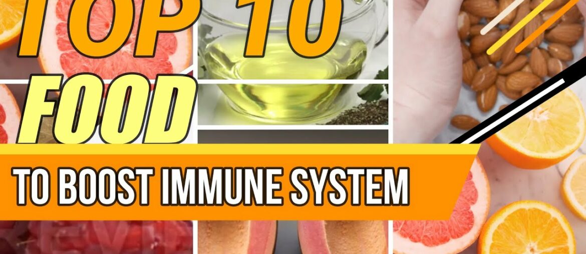 HOW TO BOOST IMMUNITY NATURALLY [TOP 10 FOODS TO BOOST IMMUNE SYSTEM]