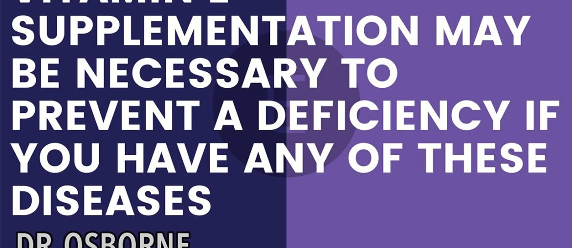 Consider supplementing with Vitamin E if any of this applies to you