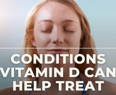 Here Are 5 Conditions Vitamin D Can Help Treat