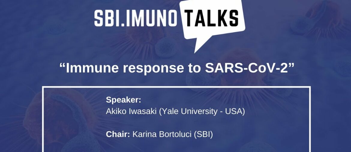 SBI.ImunoTalks “Immune response to SARS-CoV-2”