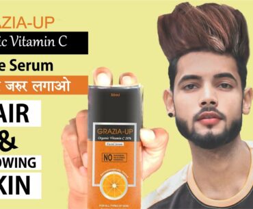 Review Grazia-UP Vitamin C Face Serum | Get Fair & Glowing Skin - SAHIL