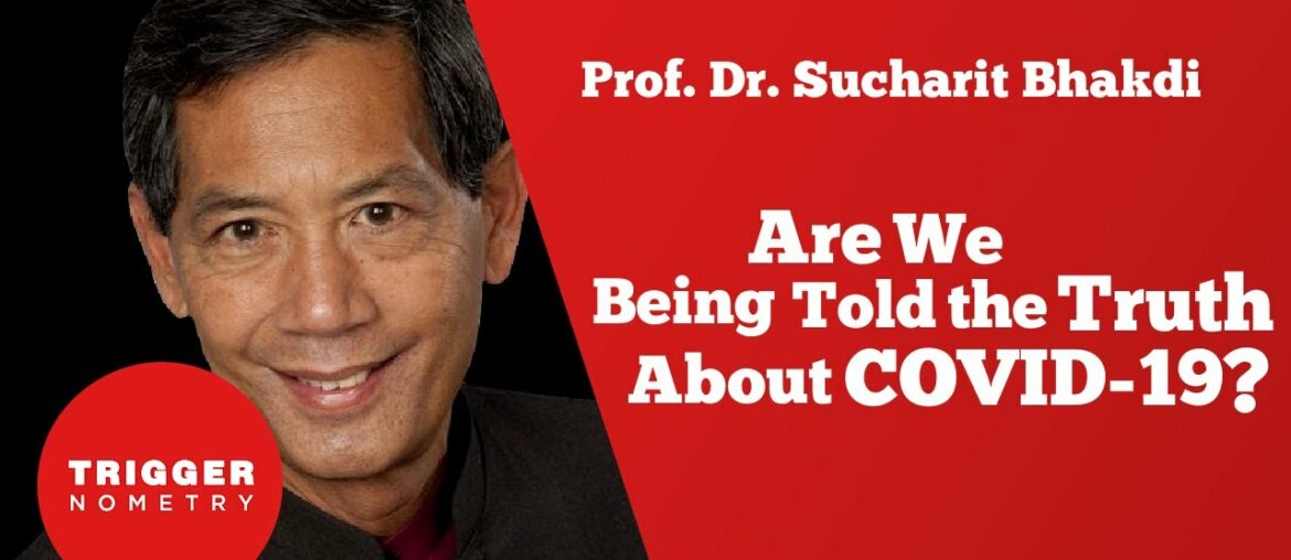 Are We Being Told the Truth About COVID-19? | Prof. Sucharit Bhakdi