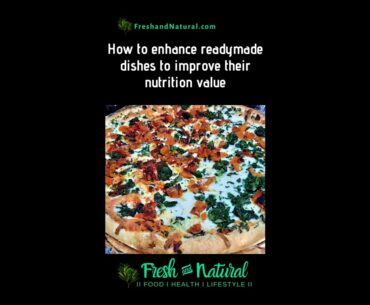 How to enhance readymade dishes to improve their nutrition value #shorts