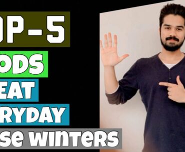 Top - 5 Foods to eat everyday these winters | Fat loss | Muscle gain | Health