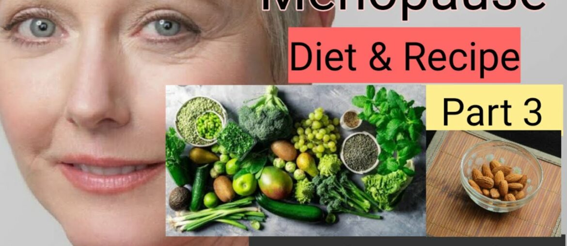 Diet tips for Menopause | Menopause Recipes | Super foods for Menopause | English