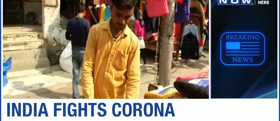 India fights Coronavirus; Ground report from several states
