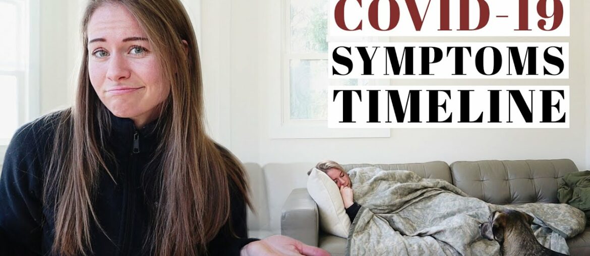 CORONAVIRUS SYMPTOMS TIMELINE | Day by Day | What It's REALLY Like To Have Covid-19 | Very Sick