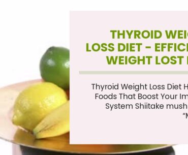 Thyroid Weight Loss Diet - Efficient Weight Lost Diet