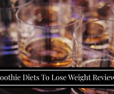 Smoothie Diets To Lose Weight Reviews - Friendly Weight Loss Diet