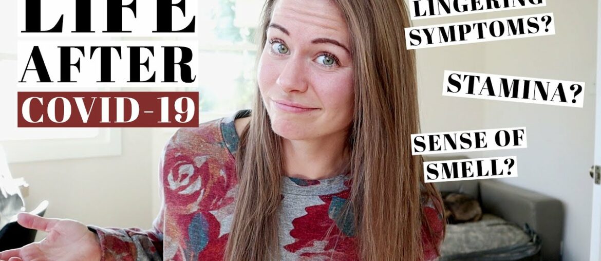 UPDATED CORONAVIRUS SYMPTOMS | Post-Recovery Covid-19 | Lingering Effects & FAQ | Healing & Health