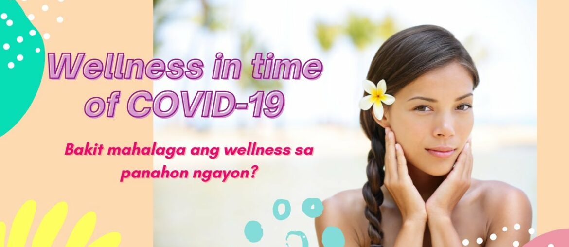 Wellness in time of COVID 19