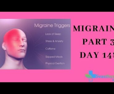 Migraine Part 3 I Day 148
