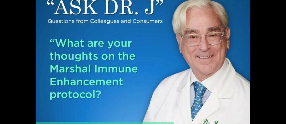 Dr  Jaffe's Thoughts on the Marshal Immune Enhancement Protocol