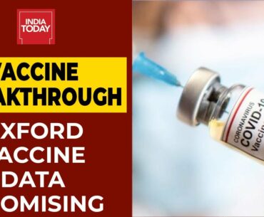 Coronavirus Vaccine Update: Oxford University Covid-19 Vaccine Encouraging For Older Adults