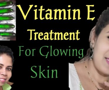 Vitamine E Treatment For Glowing Skin / Vitamin E Capsule For Face/ Vitamin E Beauty Tips